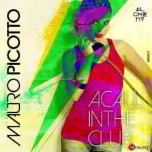 Mauro Picotto - A Call In The Club