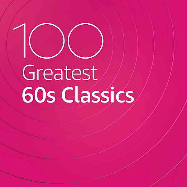 100 Greatest 60s Classics