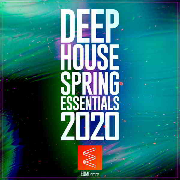 Deep House Spring Essentials 2020 2020 торрентом