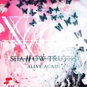 Shallow Truths - Alive Again 2020 торрентом
