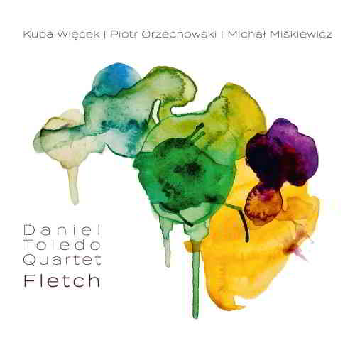 Daniel Toledo Quartet - Fletch 2020 торрентом