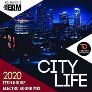 City Life: Tech House Electro Sound 2020 торрентом