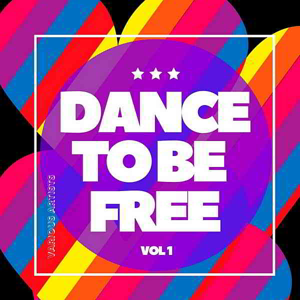 Dance To Be Free Vol.1 2020 торрентом
