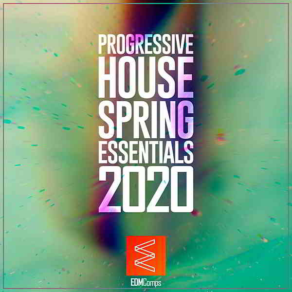 Progressive House Spring Essentials 2020 торрентом