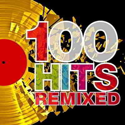 100 Hits Remixed (The Best Of 70s, 80s And 90s Hits) 2012 торрентом