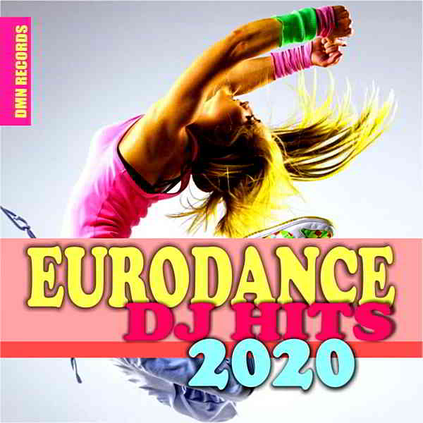Eurodance DJ Hits 2020 [DMN Records] 2020 торрентом
