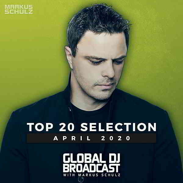 Global DJ Broadcast: Top 20 April 2020 2020 торрентом