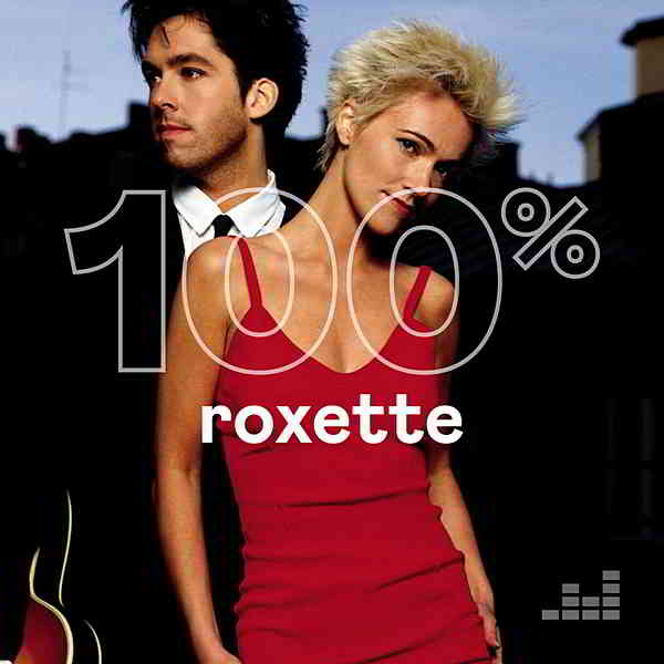 Roxette - 100% Roxette 2020 торрентом