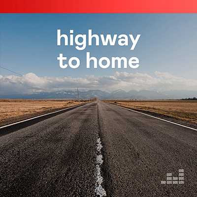 Highway To Home [Deezer Rock Editor] 2020 торрентом