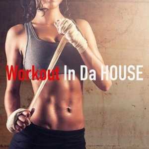 Workout in Da House 2020 торрентом