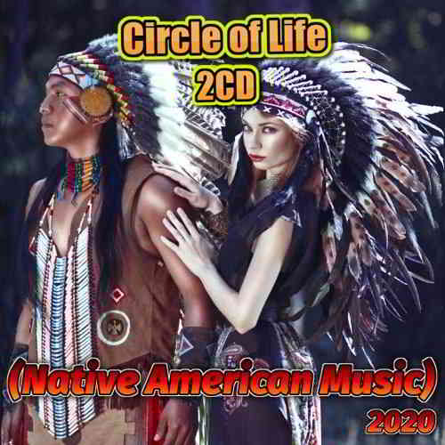 Circle of Life (Native American Music) 2CD 2020 торрентом