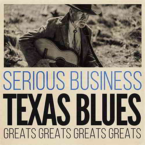 Serious Business: Texas Blues Greats 2020 торрентом