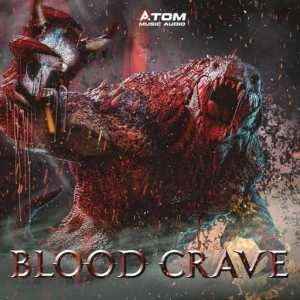 Atom Music Audio - Blood Crave 2020 торрентом