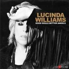 Lucinda Williams - Good Souls Better Angels 2020 торрентом