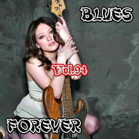 Blues Forever Vol.94 2020 торрентом
