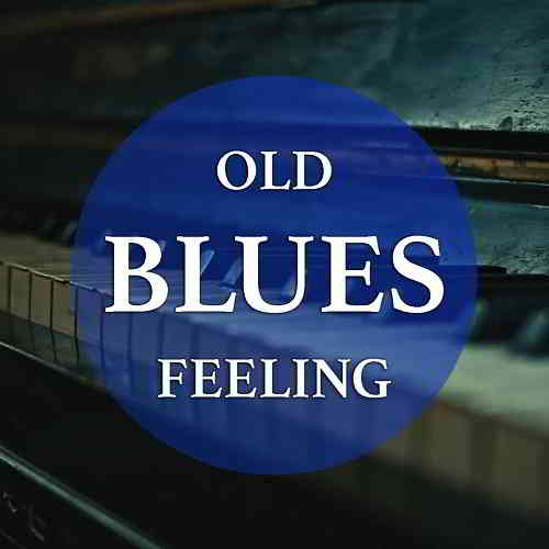 Old Blues Feeling 2020 торрентом