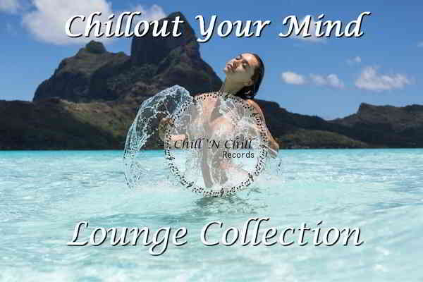 Chillout Your Mind: Lounge Collection 2020 торрентом