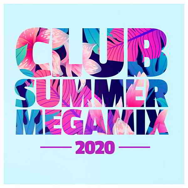 Club Summer Megamix 2020 2020 торрентом