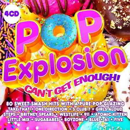 Pop Explosion: Can't Get Enough! [4CD] 2020 торрентом