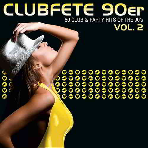 Clubfete 90er Vol.2 [60 Club & Party Hits Of The 90's]