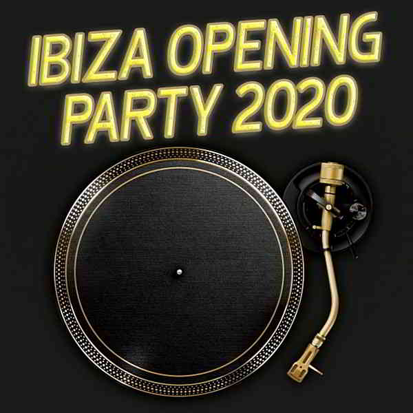 Ibiza Opening Party 2020 [Bikini Sounds Rec.] 2020 торрентом