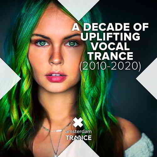 A Decade Of Uplifting Vocal Trance (2010-2020)