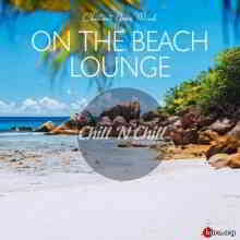 On the Beach Lounge: Chillout Your Mind 2020 торрентом
