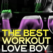 The Best Workout Love Boy 2020 торрентом