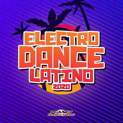 Electrodance Latino 2020 [Planet Dance Music] 2020 торрентом