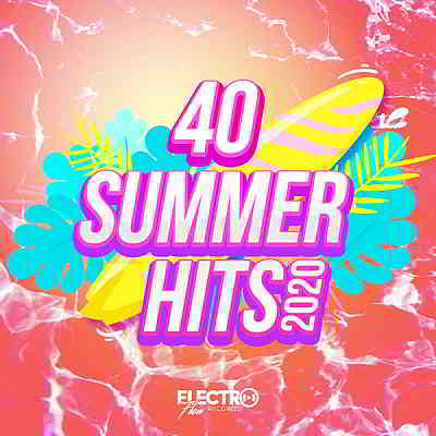 40 Summer Hits 2020 [Electro Flow Records] 2020 торрентом