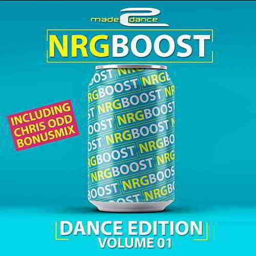 NRG Boost Dance Edition Volume 01 [Mixed By Chris Odd]