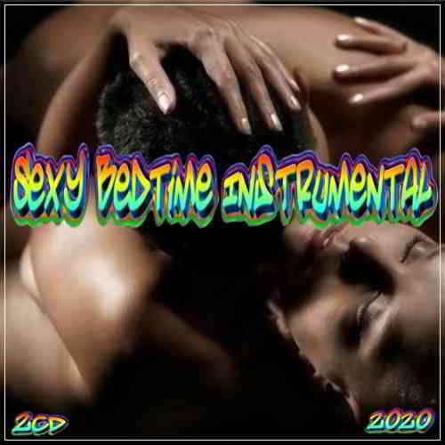 Sexy Bedtime Instrumental 2020 2CD 2020 торрентом