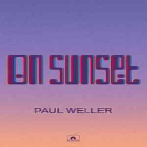 Paul Weller - On Sunset (Deluxe) 2020 торрентом