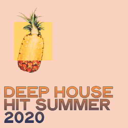 Deep House Summer 2020 [House And Tribal House Summer] 2020 торрентом