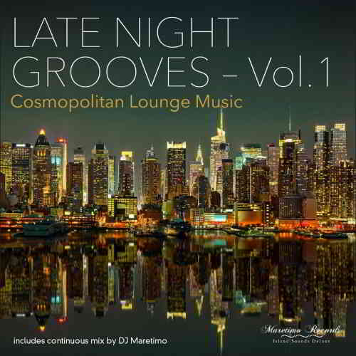 Late Night Grooves Vol. 1-4. Cosmopolitan Lounge Music 2020 торрентом