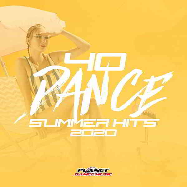 40 Dance Summer Hits 2020 [Planet Dance Music] 2020 торрентом