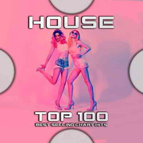 House Top 100 Best Selling Chart Hits 2020 торрентом
