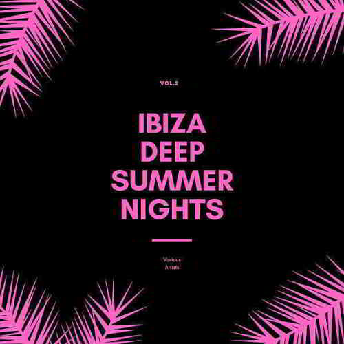 Ibiza Deep Summer Nights Vol. 2 2020 торрентом