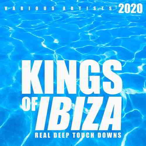 Kings Of IBIZA 2020 [Real Deep Touch Downs] 2020 торрентом