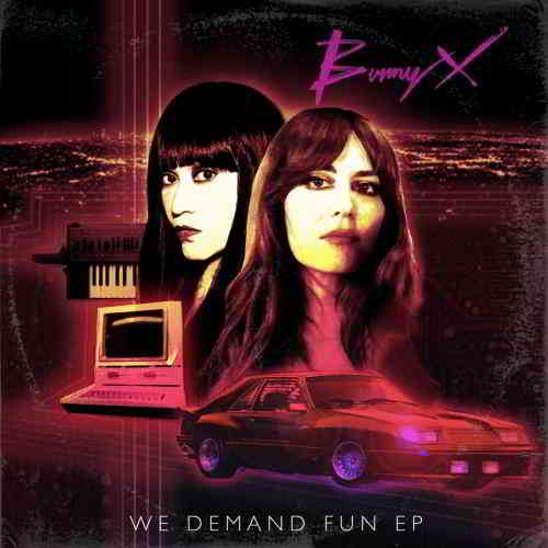 Bunny X - We Demand Fun [EP] 2019 торрентом