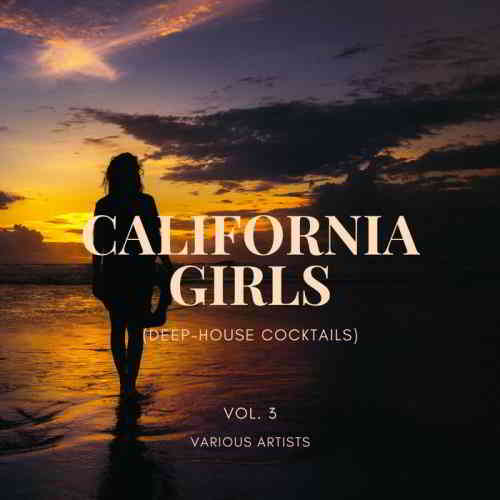 California Girls (Deep-House Cocktails) Vol. 3 2020 торрентом