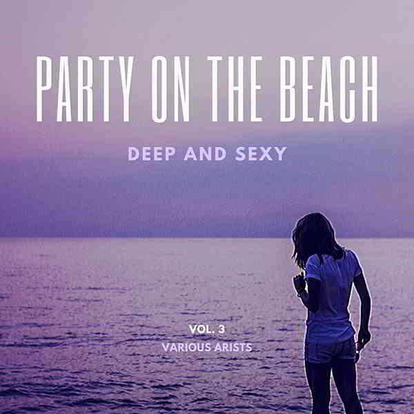 Party On The Beach [Deep & Sexy] Vol.3 2020 торрентом