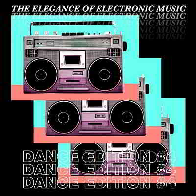 The Elegance Of Electronic Music: Dance Edition #4 2020 торрентом