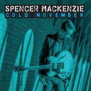Spencer MacKenzie - Cold November 2018 торрентом
