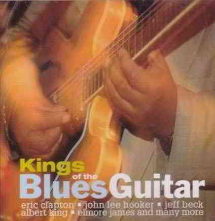 Kings Of The Blues Guitar 1999 торрентом