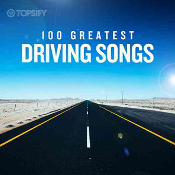 100 Greatest Driving Songs 2020 торрентом