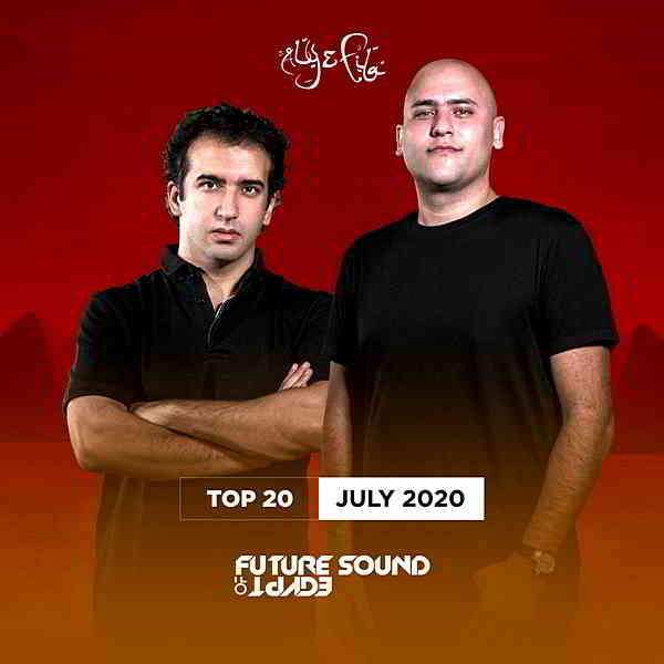 FSOE Top 20: July 2020 [Future Sound Of Egypt] (2020) 2020 торрентом