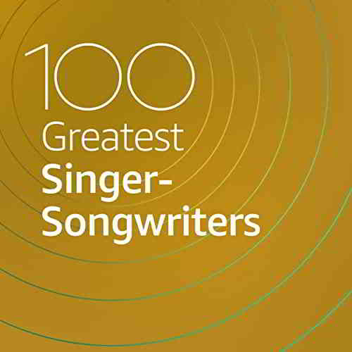 100 Greatest Singer-Songwriters 2020 торрентом