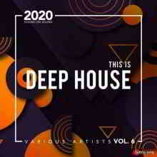 This Is Deep House, Vol. 6 2020 торрентом