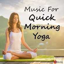 Music For Quick Morning Yoga